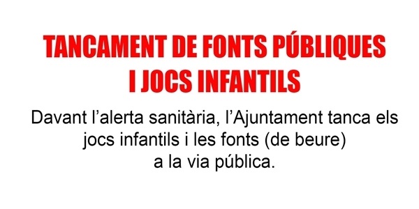 Tancament de jocs infantils i fonts (de veure) a la via pública